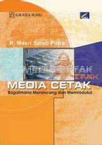 Image of Media Cetak: Bagaimana Merancang dan Memroduksi