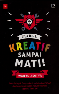 Image of Sila ke-6 : kreatif sampai mati